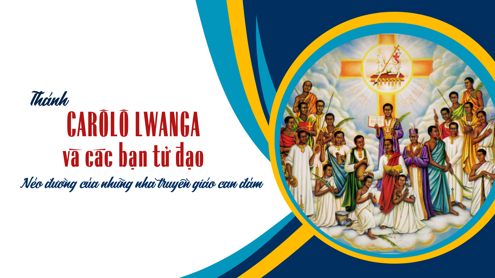 Ngày 03/6 - Thánh Carôlô Lwanga và các bạn tử đạo